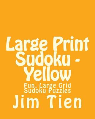 Book cover for Large Print Sudoku - Yellow