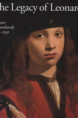 Cover of Legacy of Leonardo, The:Painters in Lombardy 1490-1530