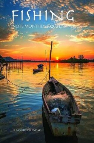 Cover of Fishing Note Monthly 2020 Planner 12 Month Calendar