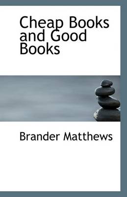 Book cover for Cheap Books and Good Books