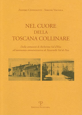 Book cover for Nel Cuore Della Toscana Collinare