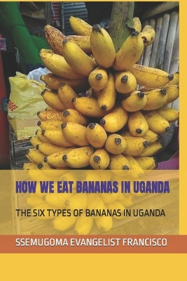 Book cover for How We Eat Bananas in Uganda