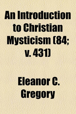 Book cover for An Introduction to Christian Mysticism (84; V. 431)