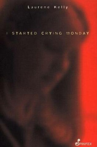 Cover of I Started Crying Monday