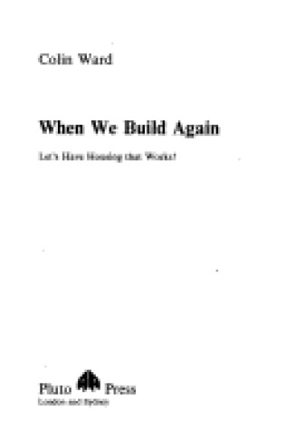 Cover of When We Build Again