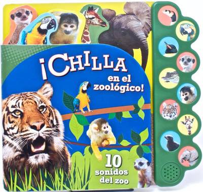 Book cover for Chilla En El Zoolgico! 10 Sonidos del Zoo