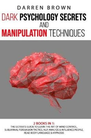 Cover of Dark Psychology Secrets & Manipulation Techniques