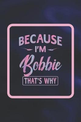 Book cover for Because I'm Bobbie That's Why