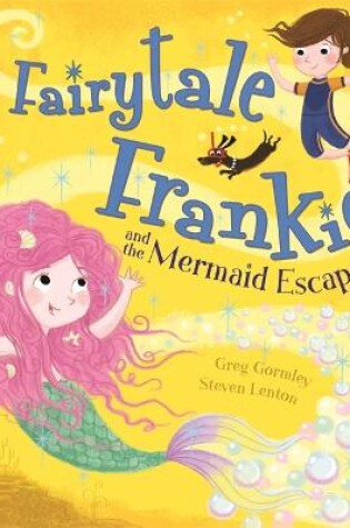 Cover of Fairytale Frankie and the Mermaid Escapade