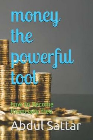 Cover of money the powerful tool