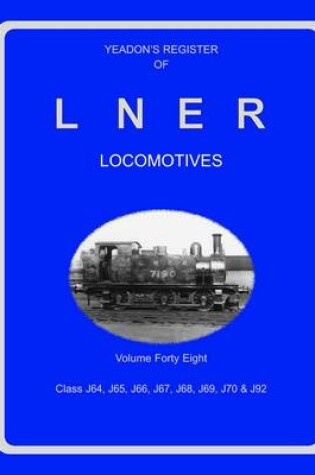 Cover of Yeadon Registers of LNER Locomotives
