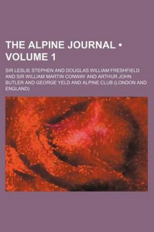 Cover of The Alpine Journal (Volume 1 )