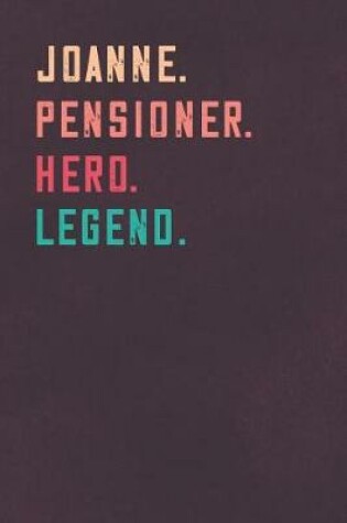 Cover of Joanne. Pensioner. Hero. Legend.