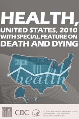 Cover of Health, United States, 2010 with Special Feature on Death and Dying