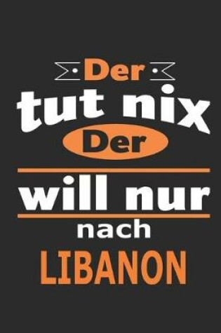 Cover of Der tut nix Der will nur nach Libanon