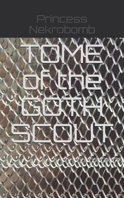 Cover of TOME of the GOTH SCOUT