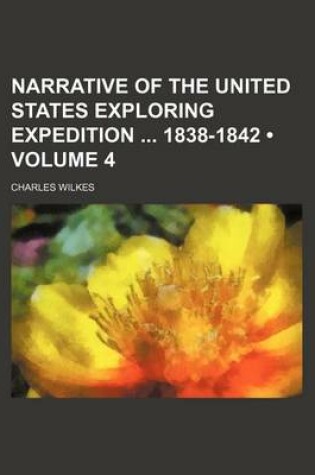 Cover of Narrative of the United States Exploring Expedition 1838-1842 (Volume 4)