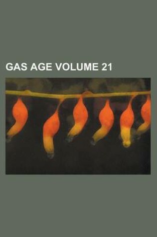 Cover of Gas Age Volume 21