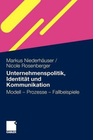 Cover of Unternehmenspolitik, Identitat Und Kommunikation