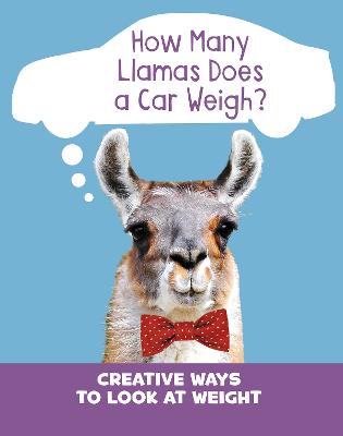 Cover of How Many Llamas Does a Car Weigh?