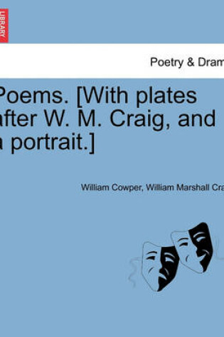 Cover of Poems. [With plates after W. M. Craig, and a portrait.]. Vol. I.