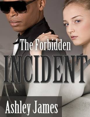 Book cover for The Forbidden Incident (Couple Erotica)