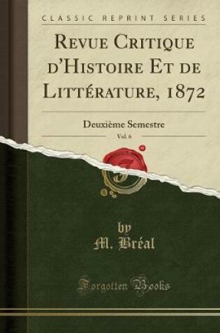 Cover of Revue Critique d'Histoire Et de Litterature, 1872, Vol. 6