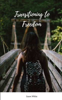 Book cover for Transitioning to Freedom