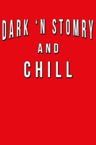 Cover of Dark N Stormy And Chill