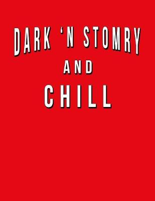 Book cover for Dark N Stormy And Chill