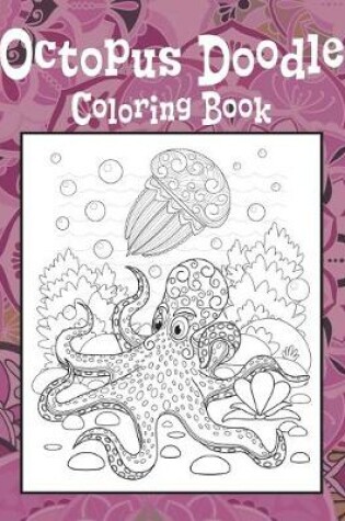 Cover of Octopus Doodle - Coloring Book