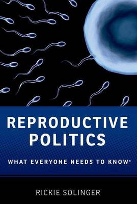 Book cover for Reproductive Politics: What Everyone Needs to Know