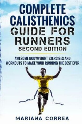 Cover of Complete Calisthenics Guide for Runners Second Edition