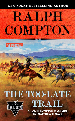 Cover of Ralph Compton The Too-late Trail