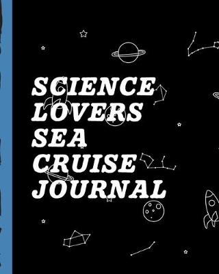 Book cover for Science Lovers Sea Cruise Journal