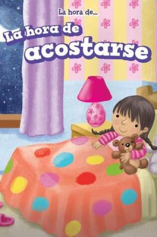 Cover of La Hora de Acostarse (Bedtime)