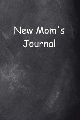 Book cover for New Mom's Journal Chalkboard Design