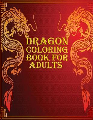 Book cover for Dragon Coloring Book for Adults