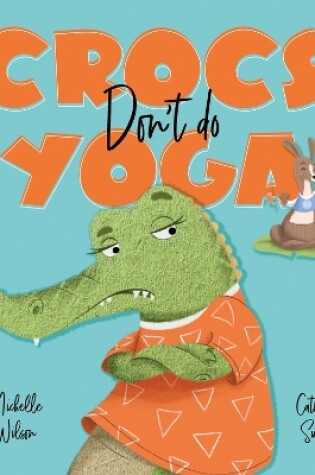 Cover of Crocs don't do Yoga