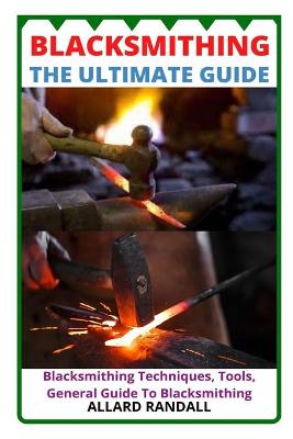 Cover of Blacksmithing the Ultimate Guide