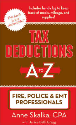Book cover for Tax Deductions A to Z for Fire, Police & EMT Professionals