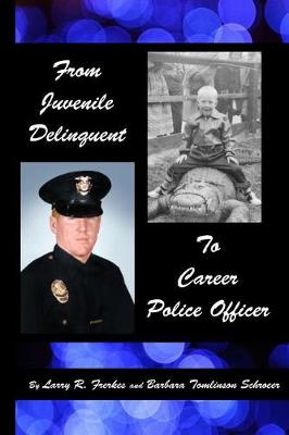 Book cover for From Juvenile Delinquent to Career Police Officer