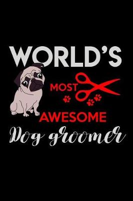 Book cover for World's most Awesome Dog groomer