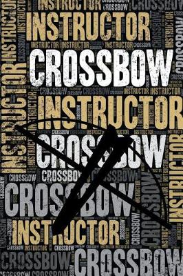 Book cover for Crossbow Instructor Journal