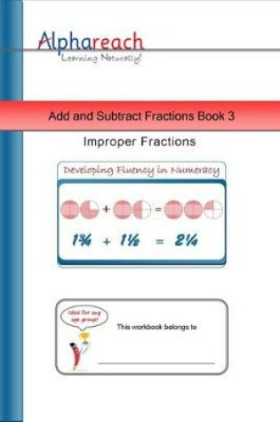 Cover of Add and Subtract Fractions Book 3 With Improper Fractions