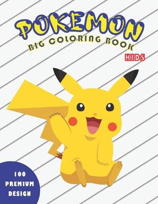 Book cover for Pokemon Big Coloring Book Kids 100 Premium Design