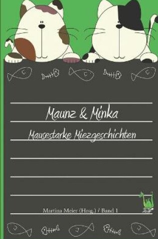 Cover of Maunz & Minka - Mausestarke Miezgeschichten Band 1