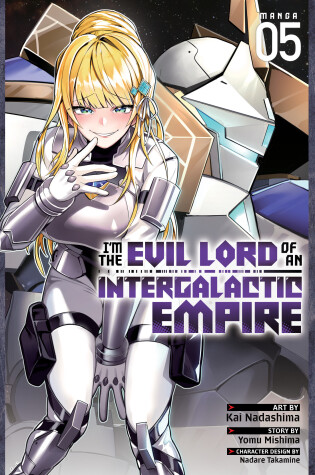 Cover of I’m the Evil Lord of an Intergalactic Empire! (Manga) Vol. 5