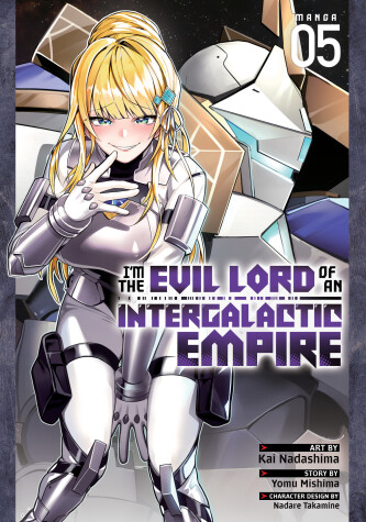 Cover of I’m the Evil Lord of an Intergalactic Empire! (Manga) Vol. 5