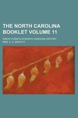 Cover of The North Carolina Booklet; Great Events in North Carolina History Volume 11